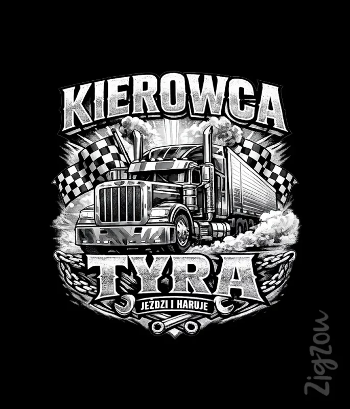 Nadruk na t-shirt - Kierowca TYRA jeździ i haruje