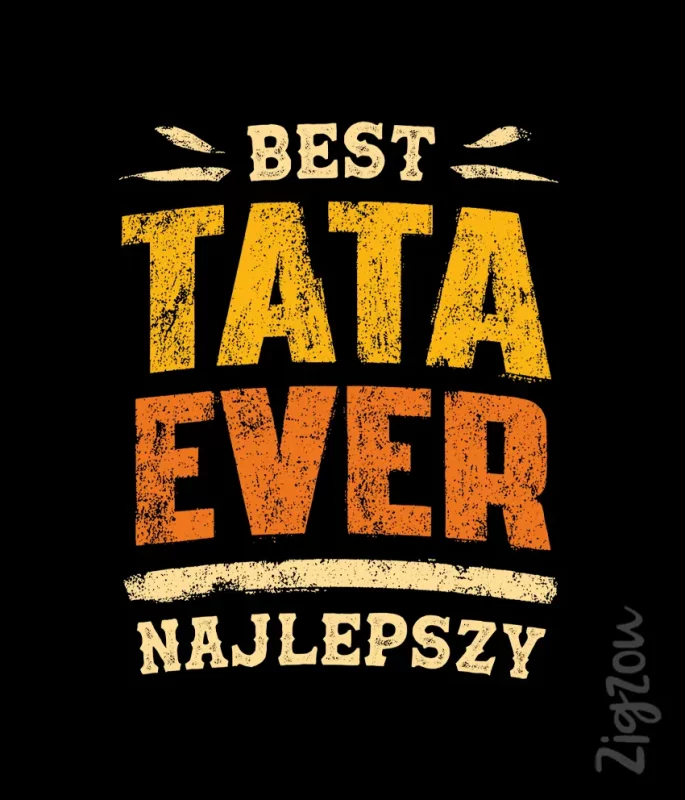 Nadruk na t-shirt na Dzień Ojca - Best Tata Ever