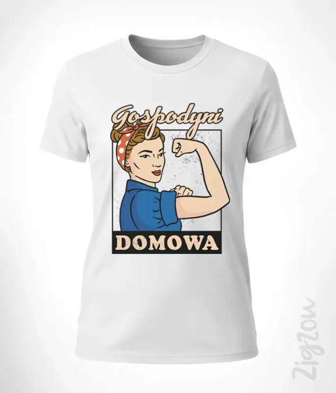 Koszulka damska na Dzień Kobiet - Gospodyni Domowa