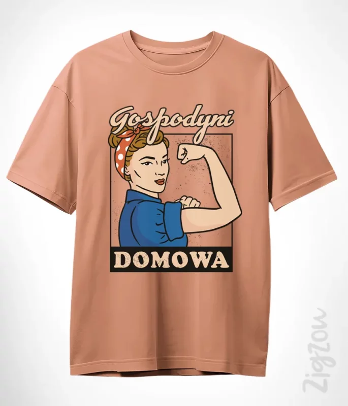 T-shirt oversize na Dzień Kobiet - Gospodyni Domowa