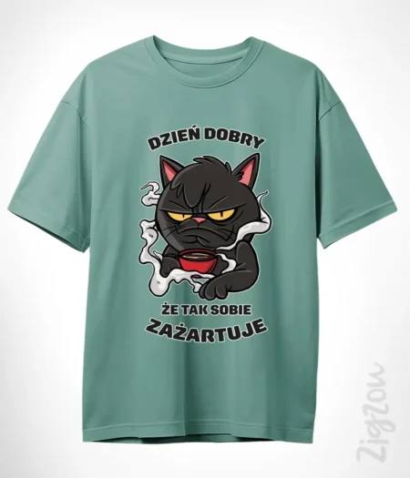 Dzień dobry że tak sobie zażartuje - koszulka oversize z dowolnym nadrukiem online