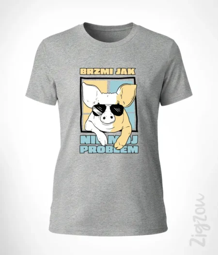 Brzmi jak nie mój problem - koszulka damska z dowolnym nadrukiem online