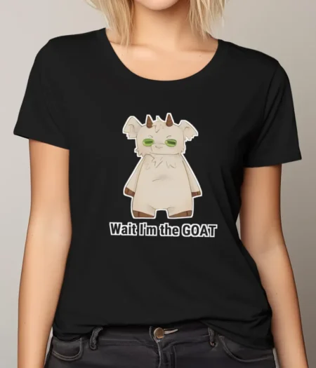 Wait I'm the GOAT - koszulka damska z dowolnym nadrukiem online