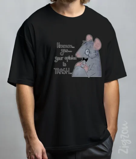 Your opinion is trash - koszulka oversize z dowolnym nadrukiem online